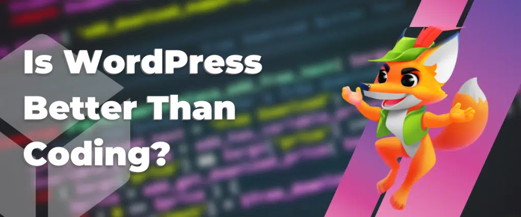 WordPress or coding which is better